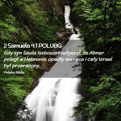 Picture 02 - 2 Samuela 4:1 POLUBG - Gdy syn Saula Iszboszet usłyszał, że Abner - Bible Verse Picture