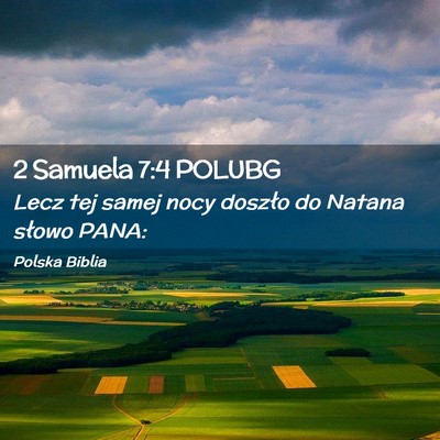 Picture 02 - 2 Samuela 7:4 POLUBG - Lecz tej samej nocy doszło do Natana słowo - Bible Verse Picture