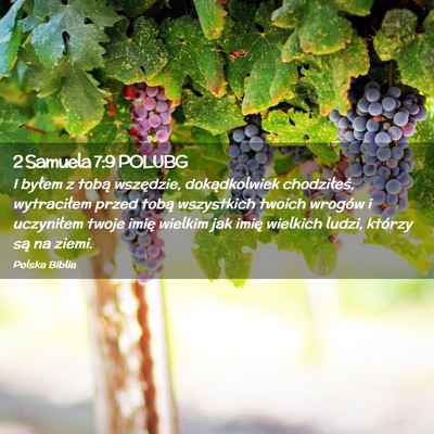 Picture 02 - 2 Samuela 7:9 POLUBG - I byłem z tobą wszędzie, dokądkolwiek - Bible Verse Picture