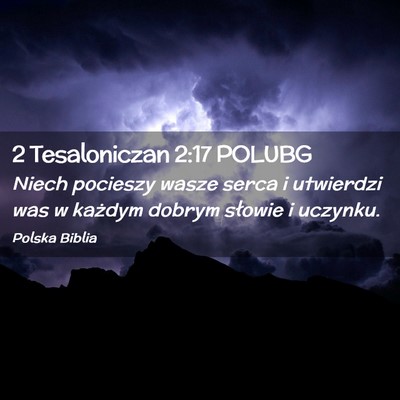 Picture 02 - 2 Tesaloniczan 2:17 POLUBG - Niech pocieszy wasze serca i utwierdzi was w - Bible Verse Picture