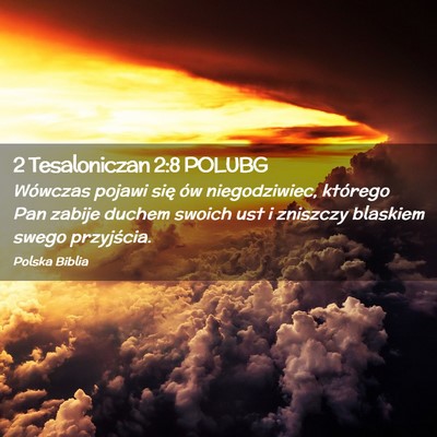 Picture 02 - 2 Tesaloniczan 2:8 POLUBG - Wówczas pojawi się ów niegodziwiec, którego - Bible Verse Picture