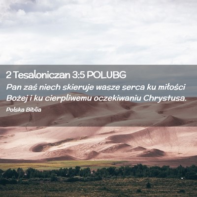 Picture 02 - 2 Tesaloniczan 3:5 POLUBG - Pan zaś niech skieruje wasze serca ku miłości - Bible Verse Picture