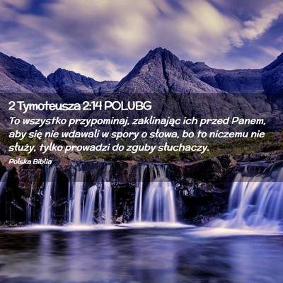 Picture 02 - 2 Tymoteusza 2:14 POLUBG - To wszystko przypominaj, zaklinając ich przed - Bible Verse Picture