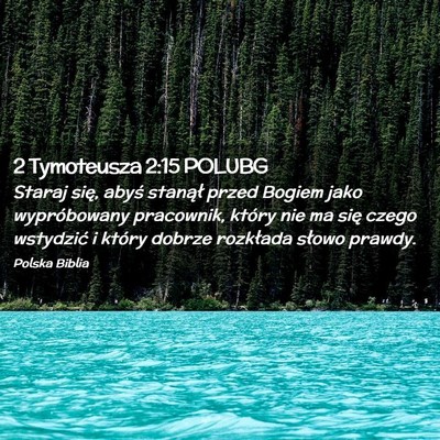 Picture 02 - 2 Tymoteusza 2:15 POLUBG - Staraj się, abyś stanął przed Bogiem jako - Bible Verse Picture