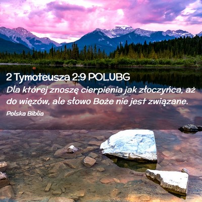 Picture 02 - 2 Tymoteusza 2:9 POLUBG - Dla której znoszę cierpienia jak złoczyńca, - Bible Verse Picture