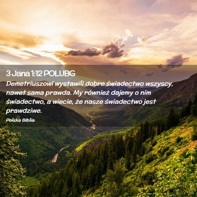 Picture 02 - 3 Jana 1:12 POLUBG - Demetriuszowi wystawili dobre świadectwo - Bible Verse Picture