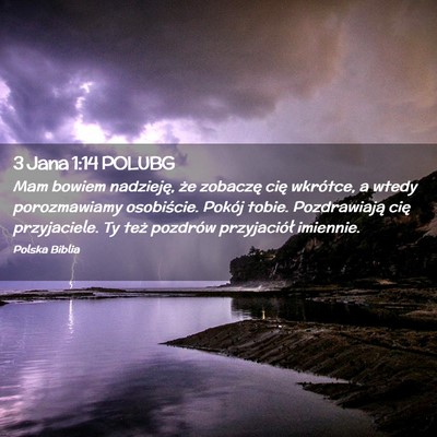 Picture 02 - 3 Jana 1:14 POLUBG - Mam bowiem nadzieję, że zobaczę cię wkrótce, - Bible Verse Picture