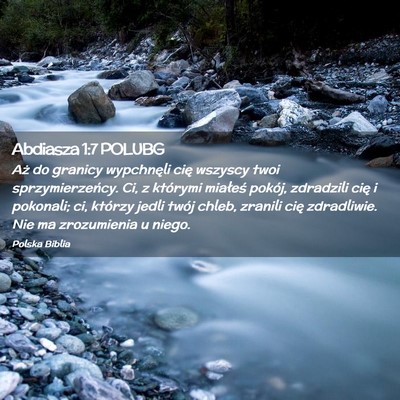 Picture 02 - Abdiasza 1:7 POLUBG - Aż do granicy wypchnęli cię wszyscy twoi - Bible Verse Picture