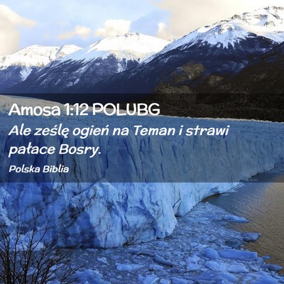 Picture 02 - Amosa 1:12 POLUBG - Ale ześlę ogień na Teman i strawi pałace - Bible Verse Picture