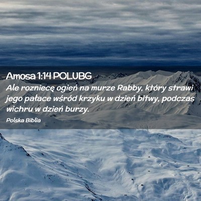 Picture 02 - Amosa 1:14 POLUBG - Ale rozniecę ogień na murze Rabby, który - Bible Verse Picture