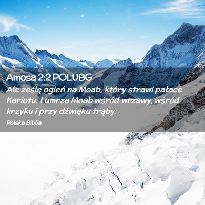 Picture 02 - Amosa 2:2 POLUBG - Ale ześlę ogień na Moab, który strawi pałace - Bible Verse Picture