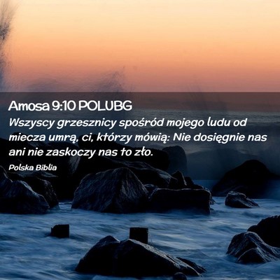 Picture 02 - Amosa 9:10 POLUBG - Wszyscy grzesznicy spośród mojego ludu od - Bible Verse Picture