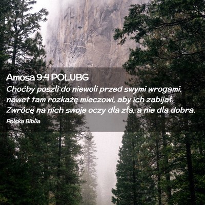 Picture 02 - Amosa 9:4 POLUBG - Choćby poszli do niewoli przed swymi wrogami, - Bible Verse Picture