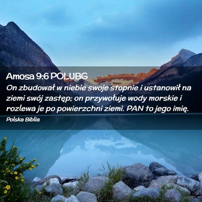 Picture 02 - Amosa 9:6 POLUBG - On zbudował w niebie swoje stopnie i ustanowił - Bible Verse Picture