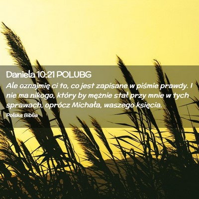 Picture 02 - Daniela 10:21 POLUBG - Ale oznajmię ci to, co jest zapisane w piśmie - Bible Verse Picture