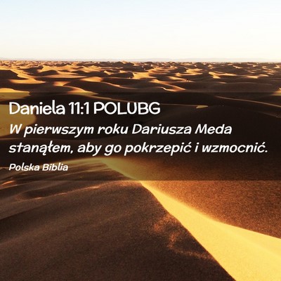 Picture 02 - Daniela 11:1 POLUBG - W pierwszym roku Dariusza Meda stanąłem, aby go - Bible Verse Picture