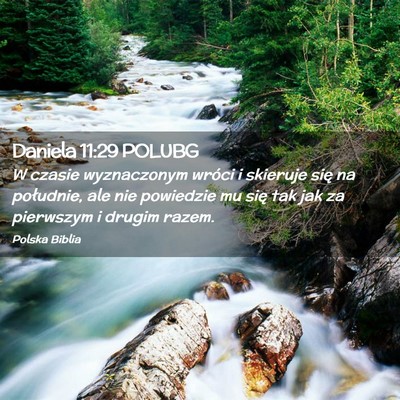 Picture 02 - Daniela 11:29 POLUBG - W czasie wyznaczonym wróci i skieruje się na - Bible Verse Picture