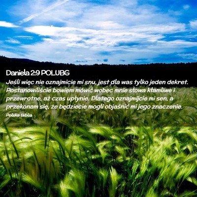 Picture 02 - Daniela 2:9 POLUBG - Jeśli więc nie oznajmicie mi snu, jest dla was - Bible Verse Picture