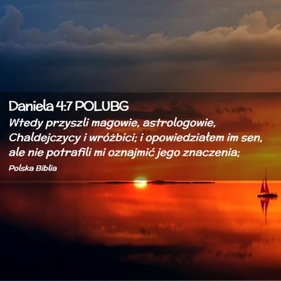 Picture 02 - Daniela 4:7 POLUBG - Wtedy przyszli magowie, astrologowie, - Bible Verse Picture