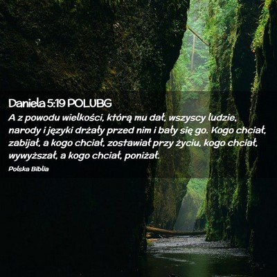 Picture 02 - Daniela 5:19 POLUBG - A z powodu wielkości, którą mu dał, wszyscy - Bible Verse Picture