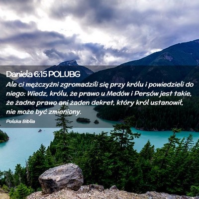 Picture 02 - Daniela 6:15 POLUBG - Ale ci mężczyźni zgromadzili się przy królu - Bible Verse Picture