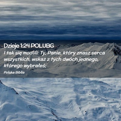 Picture 02 - Dzieje 1:24 POLUBG - I tak się modlili: Ty, Panie, który znasz serca - Bible Verse Picture