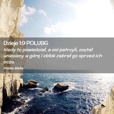 Picture 02 - Dzieje 1:9 POLUBG - Kiedy to powiedział, a oni patrzyli, został - Bible Verse Picture