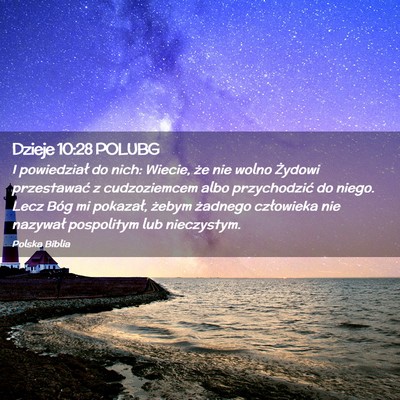 Picture 02 - Dzieje 10:28 POLUBG - I powiedział do nich: Wiecie, że nie wolno - Bible Verse Picture