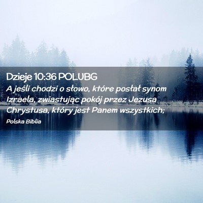 Picture 02 - Dzieje 10:36 POLUBG - A jeśli chodzi o słowo, które posłał synom - Bible Verse Picture