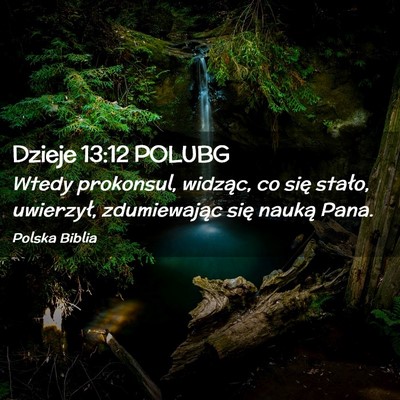 Picture 02 - Dzieje 13:12 POLUBG - Wtedy prokonsul, widząc, co się stało, - Bible Verse Picture
