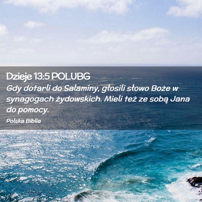 Picture 02 - Dzieje 13:5 POLUBG - Gdy dotarli do Salaminy, głosili słowo Boże w - Bible Verse Picture