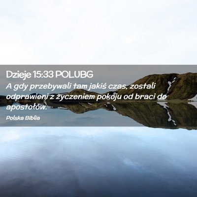 Picture 02 - Dzieje 15:33 POLUBG - A gdy przebywali tam jakiś czas, zostali - Bible Verse Picture