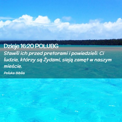 Picture 02 - Dzieje 16:20 POLUBG - Stawili ich przed pretorami i powiedzieli: Ci - Bible Verse Picture