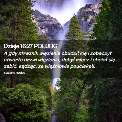 Picture 02 - Dzieje 16:27 POLUBG - A gdy strażnik więzienia obudził się i - Bible Verse Picture