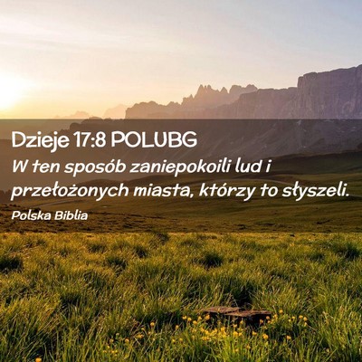 Picture 02 - Dzieje 17:8 POLUBG - W ten sposób zaniepokoili lud i przełożonych - Bible Verse Picture