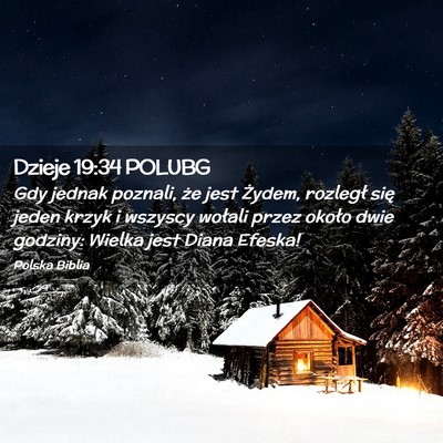 Picture 02 - Dzieje 19:34 POLUBG - Gdy jednak poznali, że jest Żydem, rozległ - Bible Verse Picture
