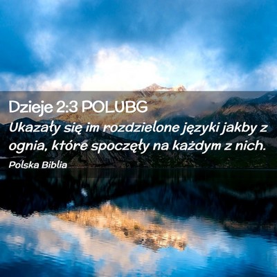 Picture 02 - Dzieje 2:3 POLUBG - Ukazały się im rozdzielone języki jakby z - Bible Verse Picture