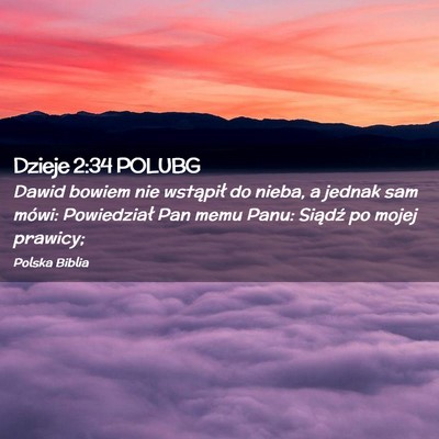 Picture 02 - Dzieje 2:34 POLUBG - Dawid bowiem nie wstąpił do nieba, a jednak sam - Bible Verse Picture