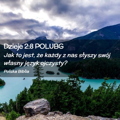 Picture 02 - Dzieje 2:8 POLUBG - Jak to jest, że każdy z nas słyszy swój - Bible Verse Picture