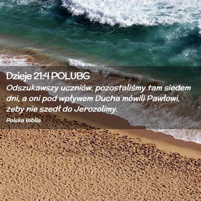 Picture 02 - Dzieje 21:4 POLUBG - Odszukawszy uczniów, pozostaliśmy tam siedem - Bible Verse Picture