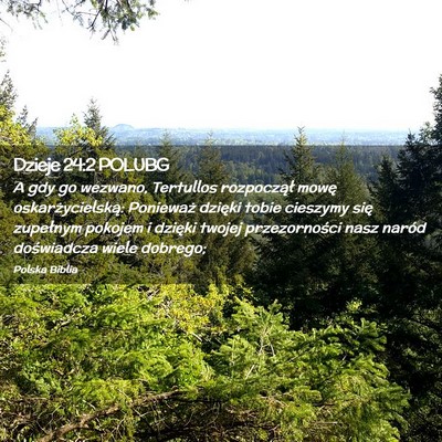 Picture 02 - Dzieje 24:2 POLUBG - A gdy go wezwano, Tertullos rozpoczął mowę - Bible Verse Picture