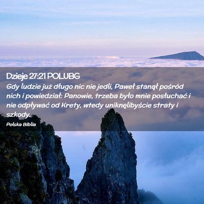 Picture 02 - Dzieje 27:21 POLUBG - Gdy ludzie już długo nic nie jedli, Paweł - Bible Verse Picture