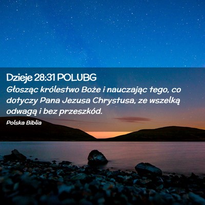 Picture 02 - Dzieje 28:31 POLUBG - Głosząc królestwo Boże i nauczając tego, co - Bible Verse Picture