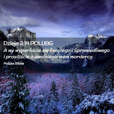 Picture 02 - Dzieje 3:14 POLUBG - A wy wyparliście się Świętego i - Bible Verse Picture