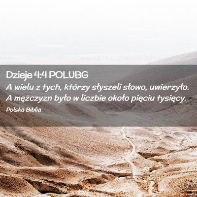 Picture 02 - Dzieje 4:4 POLUBG - A wielu z tych, którzy słyszeli słowo, - Bible Verse Picture