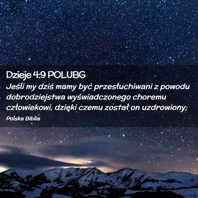 Picture 02 - Dzieje 4:9 POLUBG - Jeśli my dziś mamy być przesłuchiwani z - Bible Verse Picture