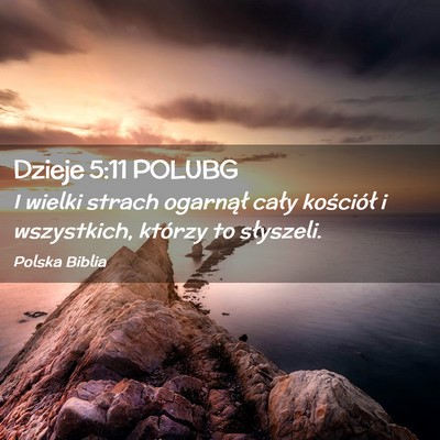 Picture 02 - Dzieje 5:11 POLUBG - I wielki strach ogarnął cały kościół i - Bible Verse Picture