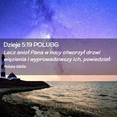 Picture 02 - Dzieje 5:19 POLUBG - Lecz anioł Pana w nocy otworzył drzwi - Bible Verse Picture