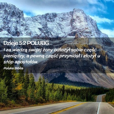 Picture 02 - Dzieje 5:2 POLUBG - I za wiedzą swojej żony odłożył sobie - Bible Verse Picture