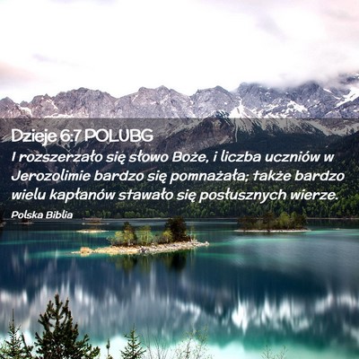 Picture 02 - Dzieje 6:7 POLUBG - I rozszerzało się słowo Boże, i liczba - Bible Verse Picture